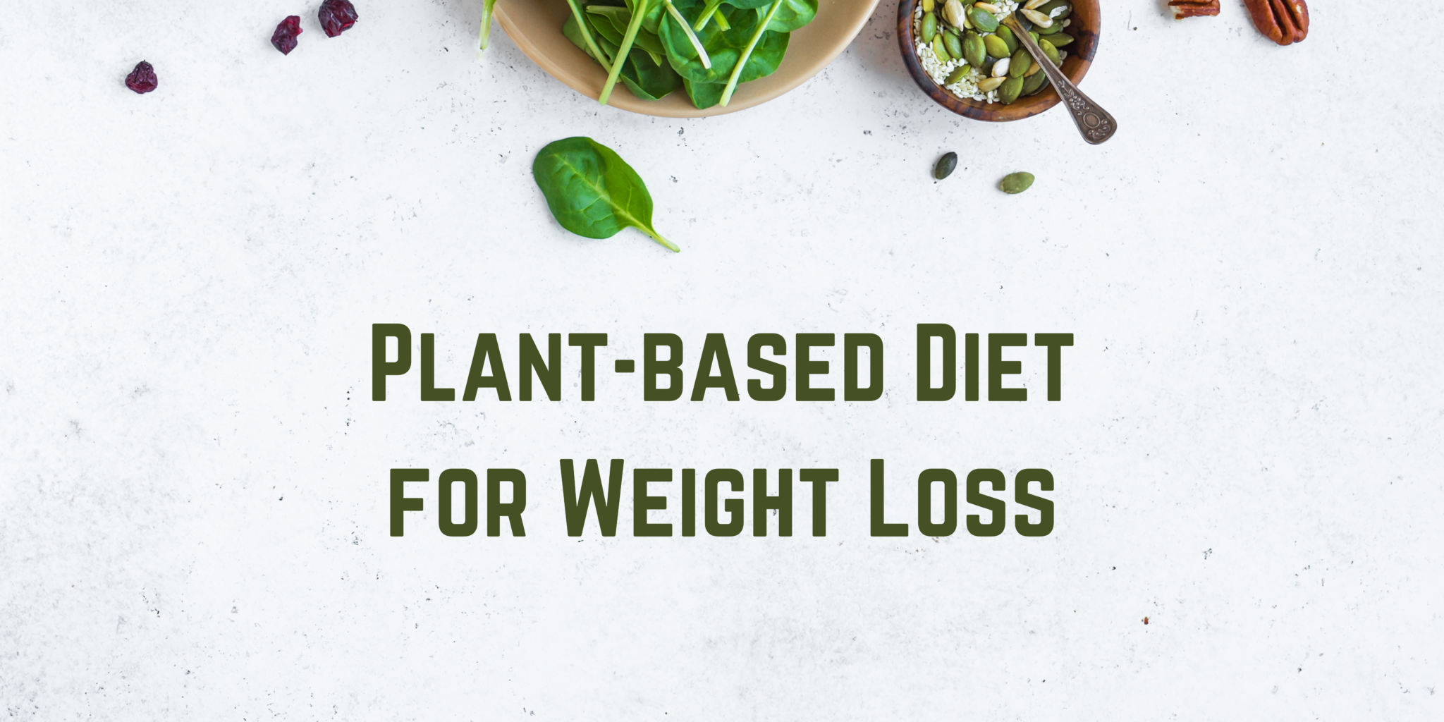 plant-based-diet-for-weight-loss-way-of-life-nutrition