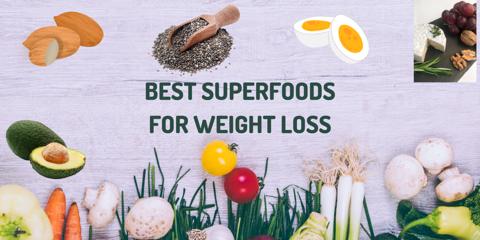 Best Superfoods For Weight Loss Way Of Life Nutrition 